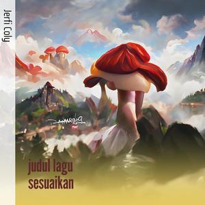 Judul Lagu Sesuaikan (Cover)