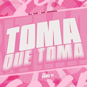 Toma Que Toma
