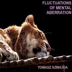 fluctuation of mental aberration XCIV