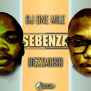 Sebenza (feat. DJ One Mile)