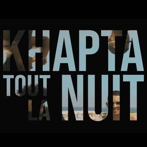 Khapta Tout La Nuit