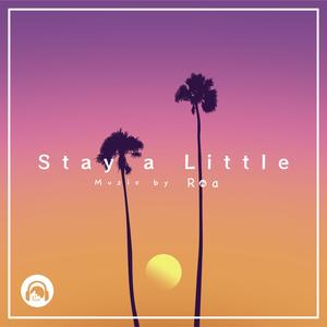 Stay a Little