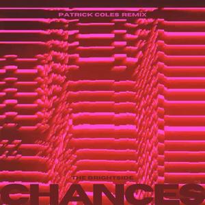Chances (Patrick Coles Remix) (Patrick Coles Remix)