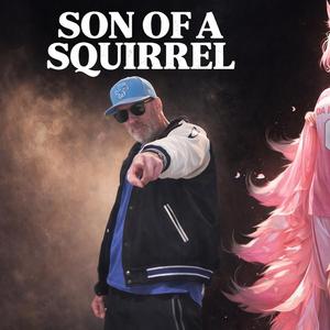 The son of a squirrel