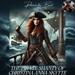 The Pirate Shanty of Christina Anna Skytte