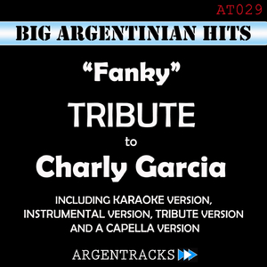 Fanky (Tribute Version) (Originally Performed By Charly Garcia)