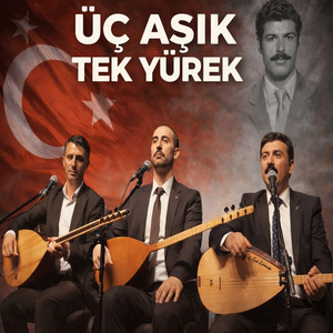 Üç Aşık Tek Yürek