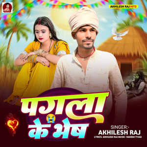 Pagla Ke Bhesh
