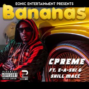 Bananas (feat. E-A-Ski & Shill Macc)