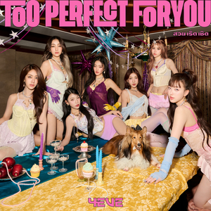Too Perfect for You (สวย เริ่ด เชิด)