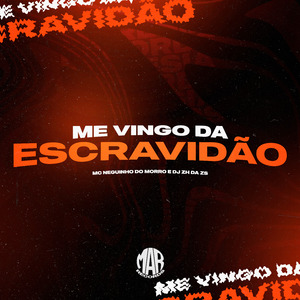 Me Vingo da Escravidão