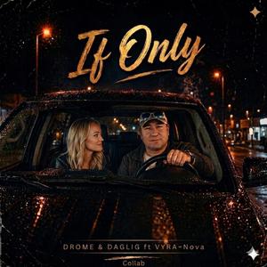 If Only (feat. VYRA~Nova)