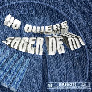 No Quiere Saber De Mi