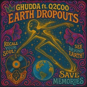 Earth Dropouts (feat. Q2Coo)