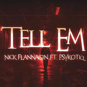 Tell Em (feat. Psykotiq)