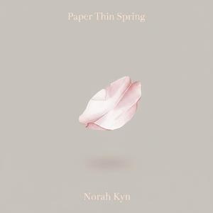 Paper Thin Spring (Sad Music)