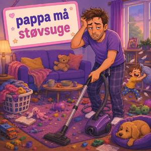 Pappa må støvsuge