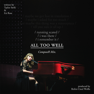 All too Well [ComposeR Mix] Instrumental（翻自 Taylor Swift）
