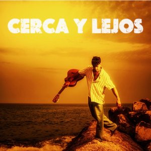 Cerca Y Lejos