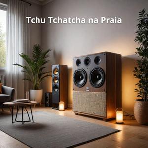 Tchu Tchatcha na Praia