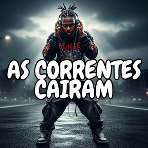 AS CORRENTES CAIRAM