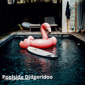 Poolside Didgeridoo
