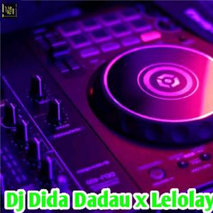 Dj Dida Dadau x Lelolay