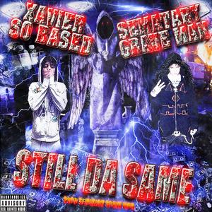 Still Da Same (feat. Xaviersobased)