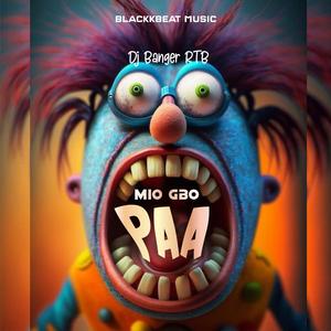 Mio Gbo Paa (feat. DJ Banger RTB)