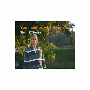 You Meet Us Where We Are