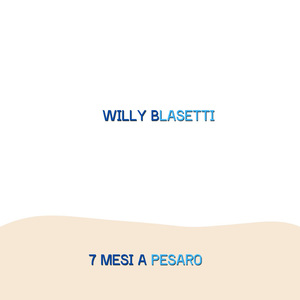 7 mesi a Pesaro (Extended Version)