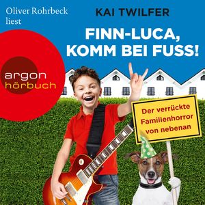 Finn-Luca, komm bei Fuß! - Der verrückte Familienhorror von nebenan, Kapitel 26