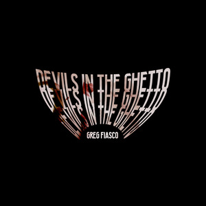 Devil's in the Ghetto