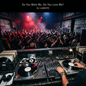 Do You Want Me, Do You Love Me