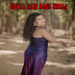 Koyal hani Rage Khali