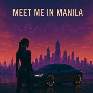 Meet Me In Manila