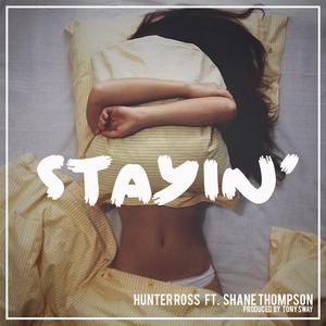 Stayin' (feat. Shane Thompson)