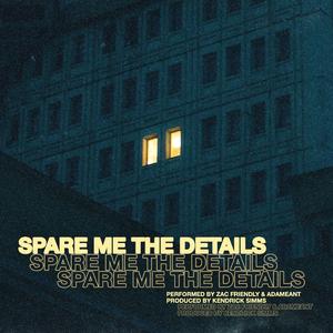 Spare Me the Details