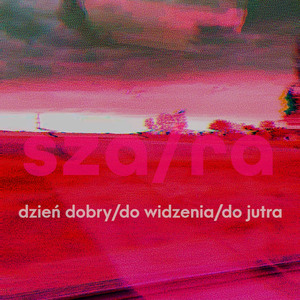 Dzień dobry, do widzenia, do jutra
