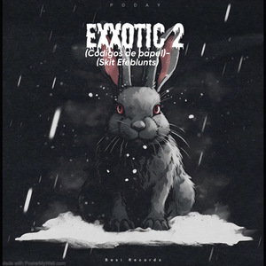 Exxotic 2 (Códigos de Papel)- (Skit Efeblunts)