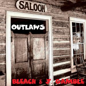 Outlaws (feat. Bleach)