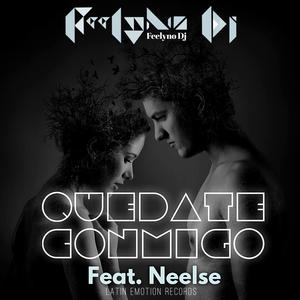 Quedate Conmigo (feat. Neelse)