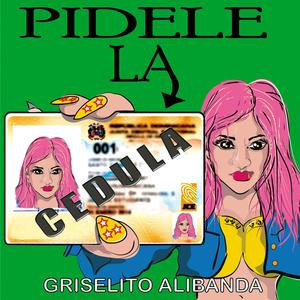 PIDELE LA CEDULA