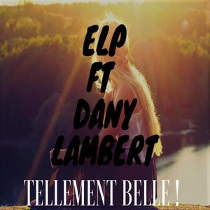 Tellement Belle (feat. ElP)