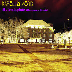 Helvetiaplatz (Bassmann Remix)