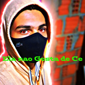 Ela Não Gosta de Ce
