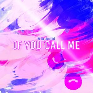 If You Call Me