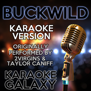 Buckwild (Karaoke Version)
