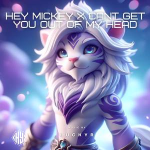 Hey Mickey x Cant Get You Out Of My Head