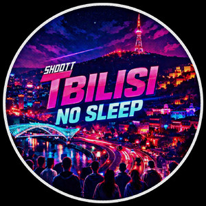 Tbilisi No Sleep